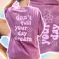 Don't Quit Your Day Dream Unisex Tee - Mauve