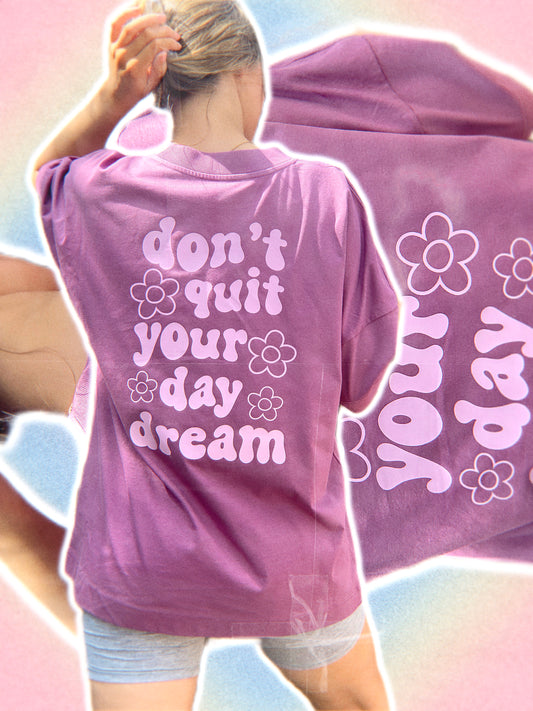 Don't Quit Your Day Dream Unisex Tee - Mauve